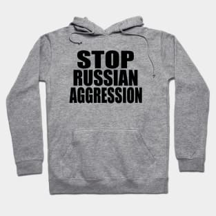 Stop Russian aggression Hoodie